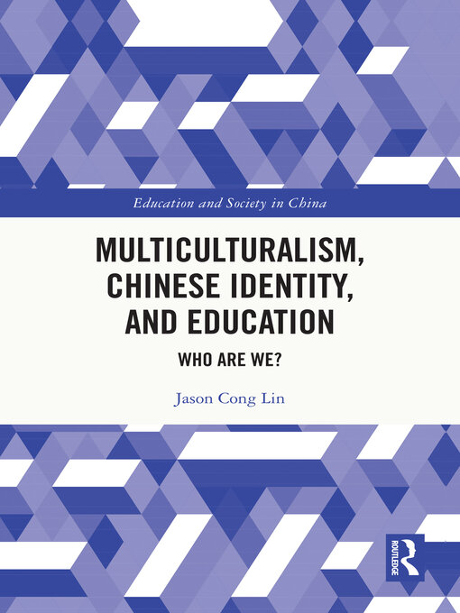Title details for Multiculturalism, Chinese Identity, and Education by Jason Cong Lin - Available